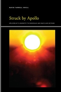 Struck by Apollo -  David Farrell Krell