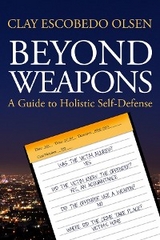 Beyond Weapons - Clay Escobedo Olsen