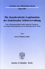 Die demokratische Legitimation der funktionalen Selbstverwaltung. - Ernst Thomas Emde