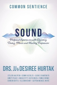 Sound -  Desiree Hurtak,  J. J. Hurtak