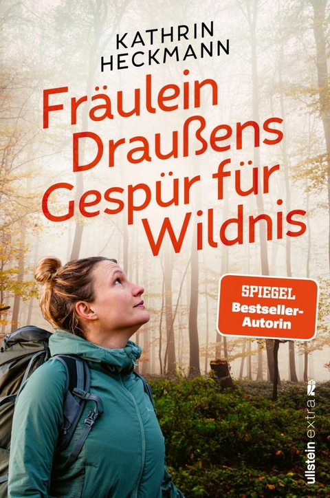 Fräulein Draußens Gespür für Wildnis -  Kathrin Heckmann