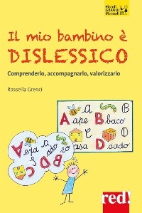 I mio bambino è dislessico - Rossella Grenci