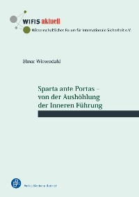 Sparta ante Portas – von der Aushöhlung der Inneren Führung - Elmar Wiesendahl