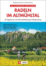 Radeln im Altmühltal - Michael Reimer, Wolfgang Taschner