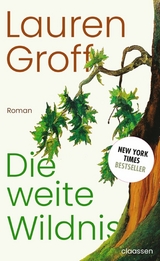 Die weite Wildnis -  Lauren Groff