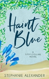 Haint Blue - Stephanie Alexander