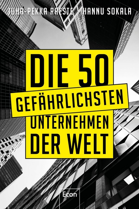 Die 50 gefährlichsten Unternehmen der Welt -  Juha-Pekka Raeste,  Hannu Sokala