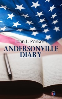 Andersonville Diary - John L. Ransom