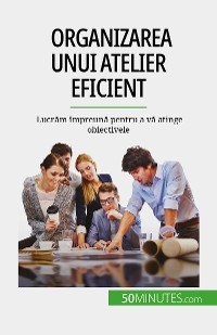 Organizarea unui atelier eficient - Maïllys Charlier