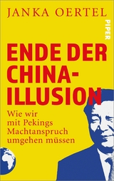 Ende der China-Illusion -  Janka Oertel