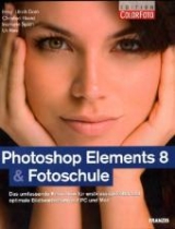 Fotoschule / Photoshop Elements 8 - Christian Haasz, Uli Ries, Inamarie Späth