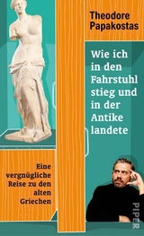 Wie ich in den Fahrstuhl stieg und in der Antike landete -  Theodore Papakostas