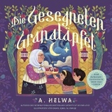 Die Gesegneten Granatäpfel -  A. Helwa