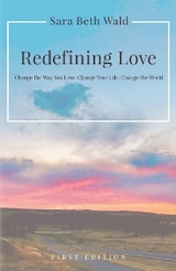 Redefining Love - Sara Beth Wald