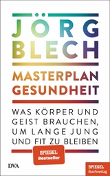 Masterplan Gesundheit -  Jörg Blech