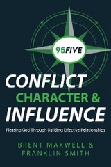 95Five Conflict, Character & Influence -  Brent Maxwell,  Franklin Smith