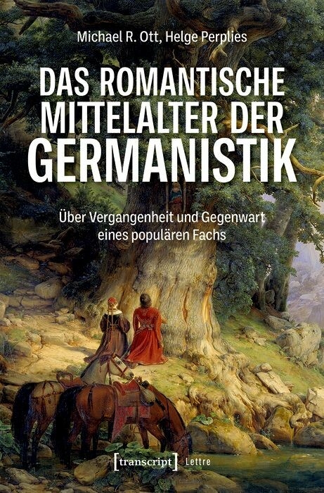 Das romantische Mittelalter der Germanistik - Michael R. Ott, Helge Perplies