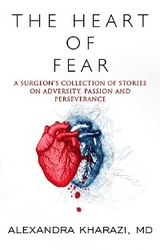 The Heart of Fear - M.D. Alexandra Kharazi