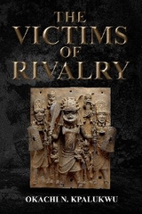 The Victims Of Rivalry - Okachi Kpalukwu