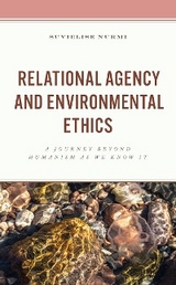 Relational Agency and Environmental Ethics -  Suvielise Nurmi