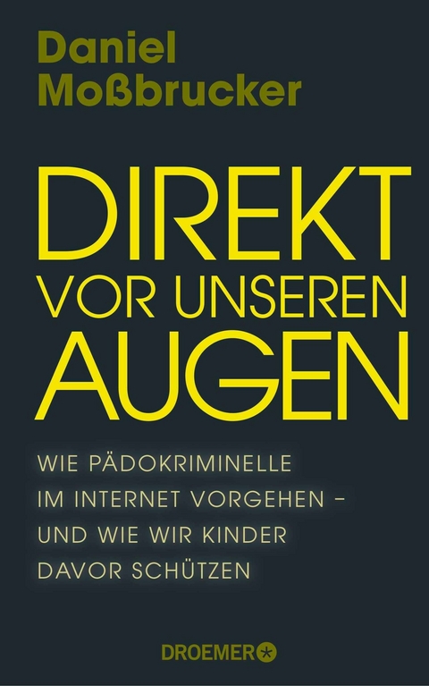 Direkt vor unseren Augen -  Daniel Moßbrucker