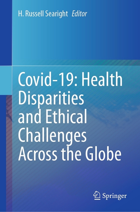 Covid-19: Health Disparities and Ethical Challenges Across the Globe - 