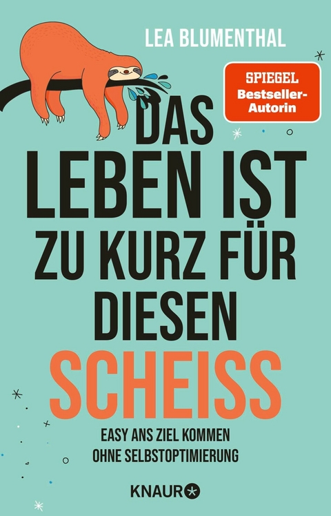 Das Leben ist zu kurz für diesen Scheiß -  Lea Blumenthal