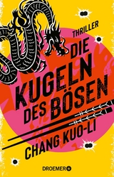 Die Kugeln des Bösen -  Chang Kuo-Li