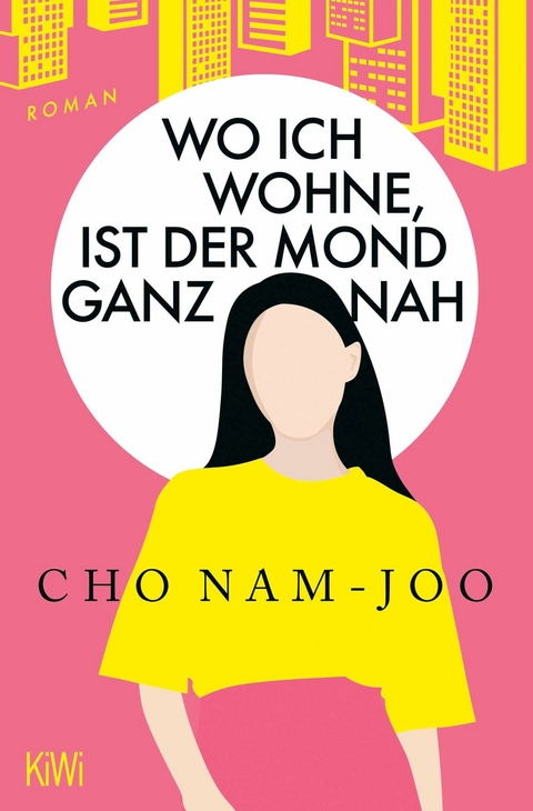 Wo ich wohne, ist der Mond ganz nah -  Cho Nam-Joo