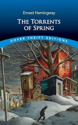 Torrents of Spring -  Ernest Hemingway