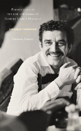 Perspectives on the life and works of Gabriel Garcia Marquez -  Gustavo Arango