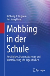 Mobbing in der Schule - Anthony A. Peguero, Jun Sung Hong