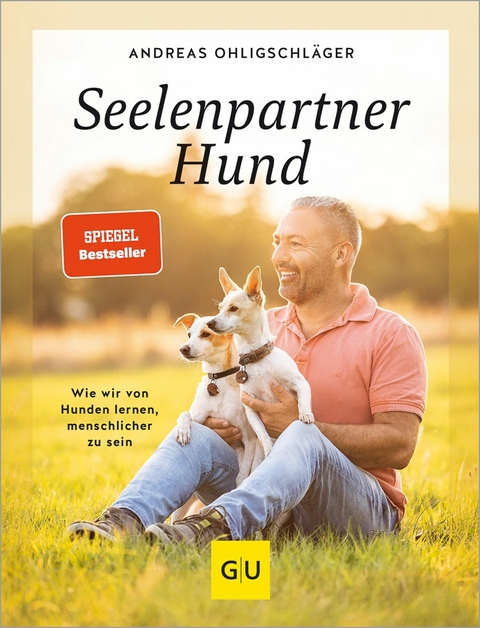 Seelenpartner Hund -  Andreas Ohligschläger