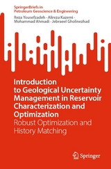 Introduction to Geological Uncertainty Management in Reservoir Characterization and Optimization - Reza Yousefzadeh, Alireza Kazemi, Mohammad Ahmadi, Jebraeel Gholinezhad