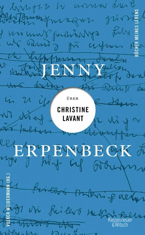 Jenny Erpenbeck über Christine Lavant -  Jenny Erpenbeck