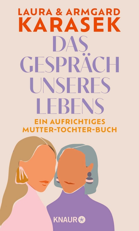 Das Gespräch unseres Lebens -  Laura Karasek,  Dr. Armgard Karasek