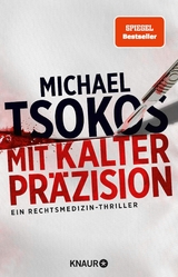 Mit kalter Präzision -  Prof. Dr. Michael Tsokos