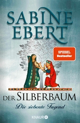 Der Silberbaum. Die siebente Tugend -  Sabine Ebert