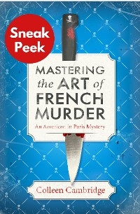 Mastering the Art of French Murder: Sneak Peek - Colleen Cambridge