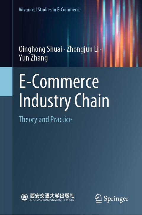 E-Commerce Industry Chain - Qinghong Shuai, Zhongjun Li, Yun Zhang