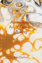 Auntie Rita's  Art of German Baking - Rita Oakford