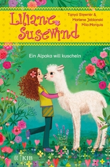 Liliane Susewind - Ein Alpaka will kuscheln -  Tanya Stewner,  Marlene Jablonski