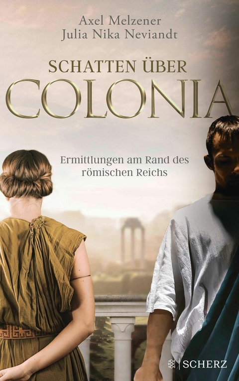 Schatten über Colonia - Ermittlungen am Rand des Römischen Reichs -  Axel Melzener,  Julia Nika Neviandt