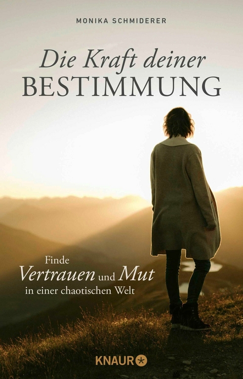 Die Kraft deiner Bestimmung -  Monika Schmiderer