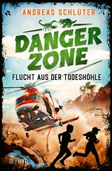 Dangerzone - Flucht aus der Todeshöhle -  Andreas Schlüter