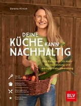 Deine Küche kann nachhaltig! -  Verena Hirsch