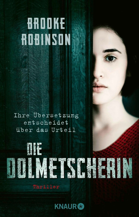 Die Dolmetscherin - Ihre Übersetzung entscheidet über das Urteil -  Brooke Robinson