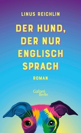 Der Hund, der nur Englisch sprach -  Linus Reichlin