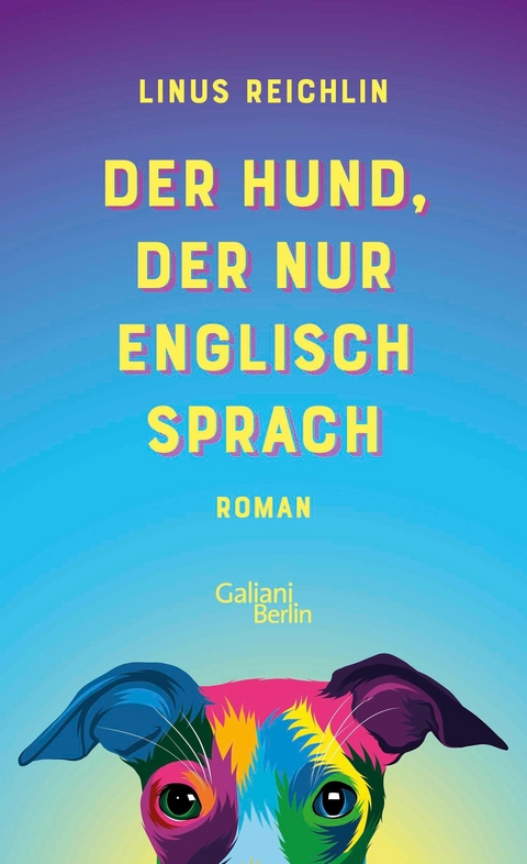 Der Hund, der nur Englisch sprach -  Linus Reichlin