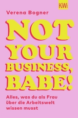 Not Your Business, Babe! - Verena Bogner